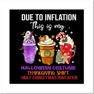 Due to Inflation This is My Halloween Thanksgiving Christmas Posters and Art